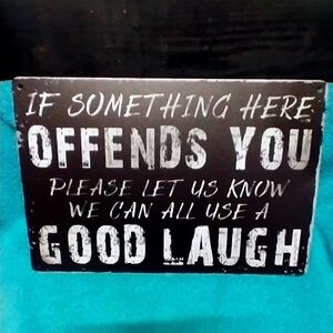 Humorous Funny Black and White Metal Wall Sign